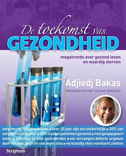 De toekomst van gezondheid, Adjiedj Bakas - Ebook - 9789055940011