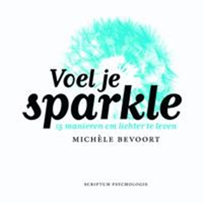 Voel je sparkle, Michèle Bevoort - Gebonden - 9789055942985