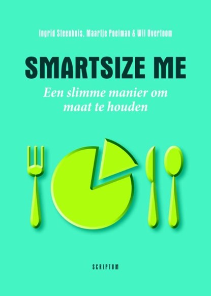 Smartsize me, Ingrid Steenhuis ; Maartje Poelman ; Wil Overtoom - Ebook - 9789055949717