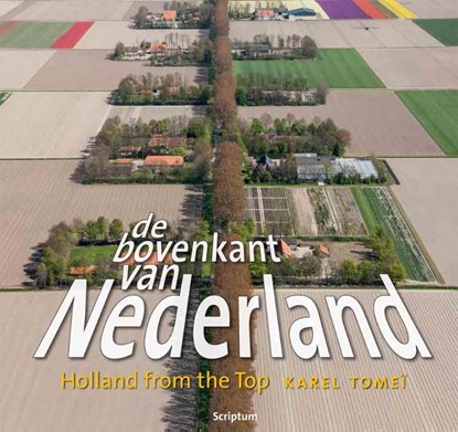 De bovenkant van Nederland, Karel Tomeï - Gebonden - 9789055949892
