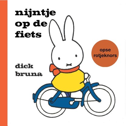 nijntje op de fiets opse Rotjeknors, Dick Bruna - Gebonden - 9789056154141
