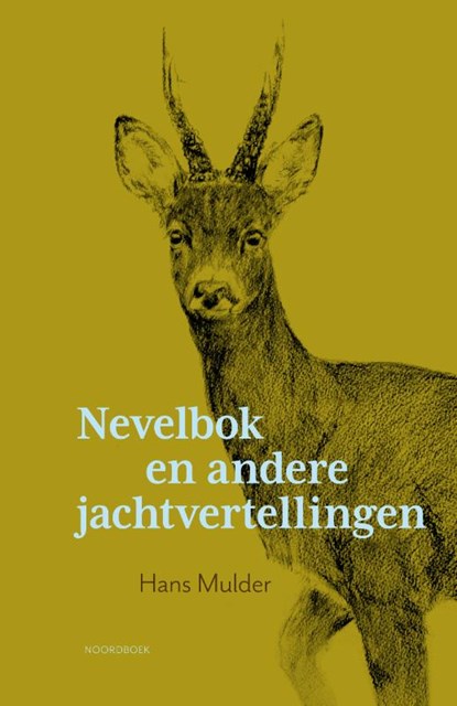 Nevelbok en andere jachtvertellingen, Hans Mulder - Paperback - 9789056157388