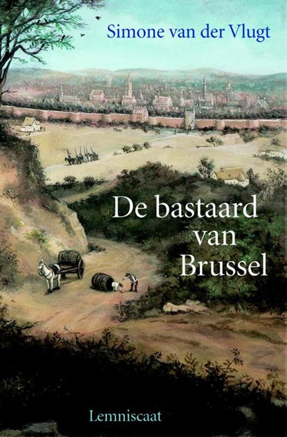 De bastaard van Brussel, Simone van der Vlugt - Gebonden - 9789056376666