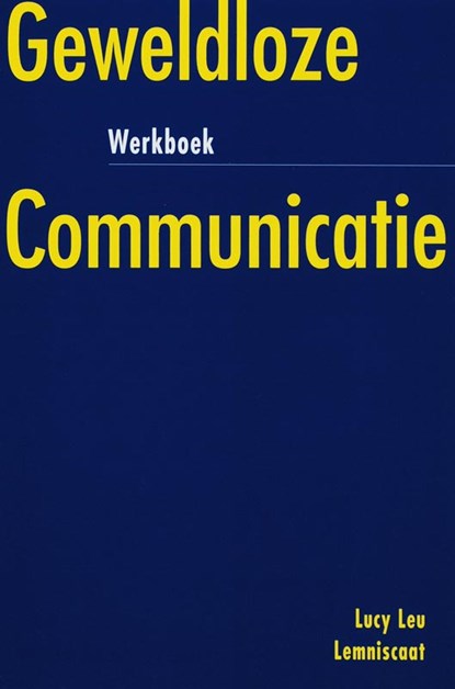 Werkboek geweldloze communicatie, Lucy Leu - Paperback - 9789056378554
