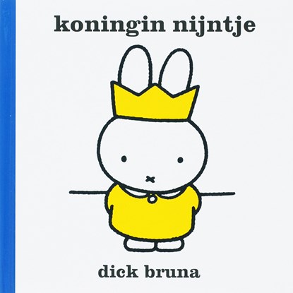 Koningin Nijntje, Dick Bruna - Paperback - 9789056470401