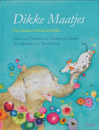 Dikke maatjes, Maria van Donkelaar ; Martine van Rooijen ; Moniek Peek - Paperback - 9789056702342
