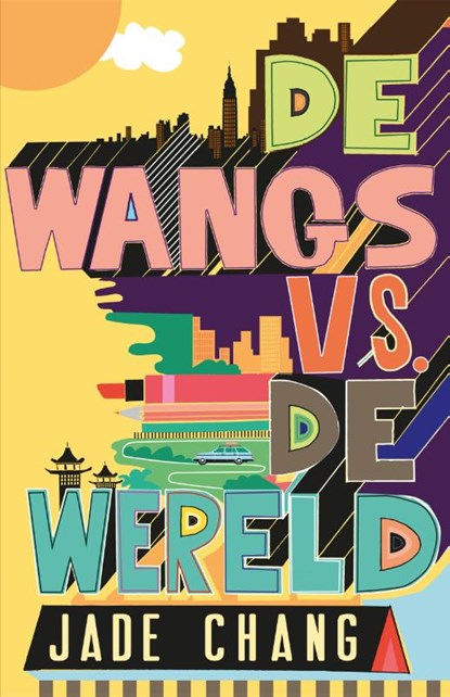 De Wangs vs. de wereld, Jade Chang - Paperback - 9789056725624