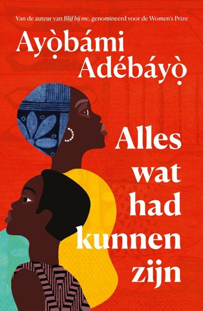 Alles wat had kunnen zijn, Ayobami Adebayo - Paperback - 9789056727420