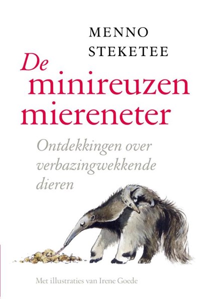 De minireuzenmiereneter, Menno Steketee - Paperback - 9789057124563