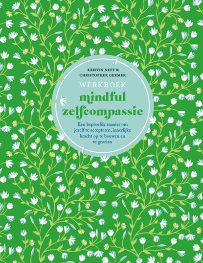 Werkboek mindful zelfcompassie, Kristin Neff ; Christopher Germer - Paperback - 9789057125218