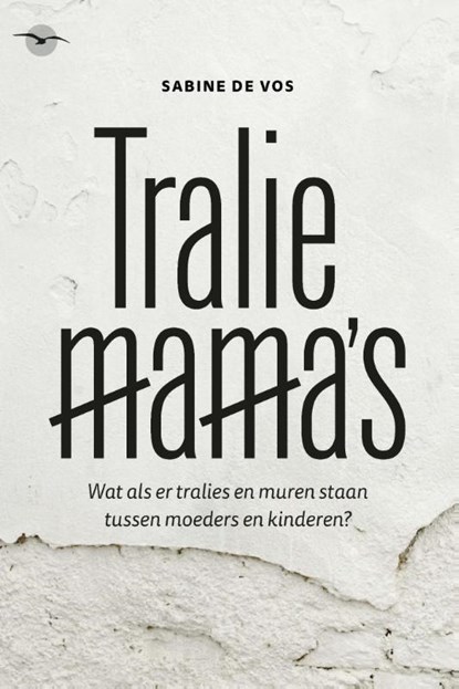 Tralie mama's, Sabine De Vos - Paperback - 9789057205125