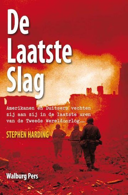 De laatste slag, Stephen Harding - Paperback - 9789057309700