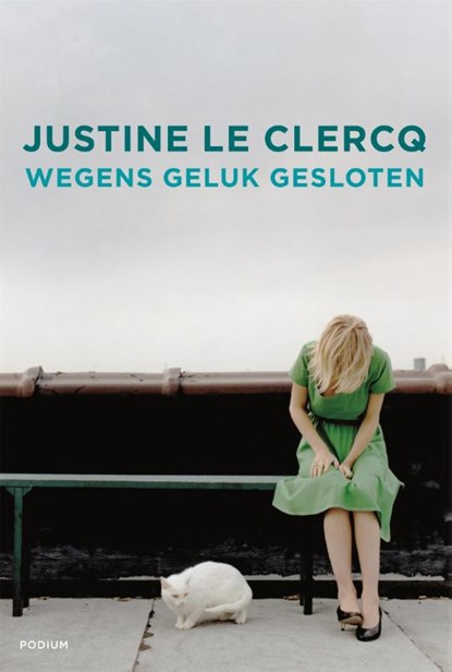 Wegens geluk gesloten, Justine le Clercq - Paperback - 9789057595974