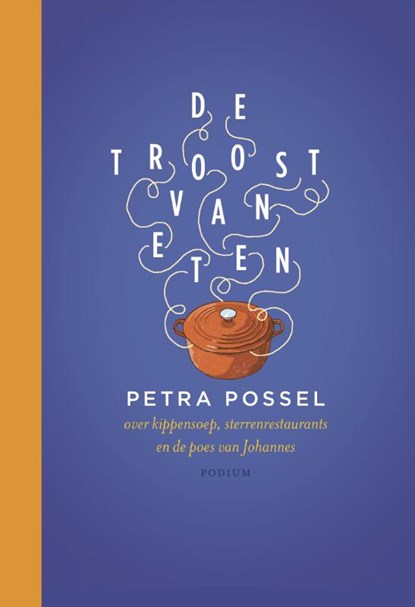 De troost van eten, Petra Possel - Gebonden - 9789057597190