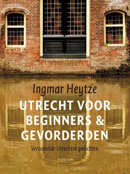 Utrecht voor beginners & gevorderden, Ingmar Heytze - Paperback - 9789057597213