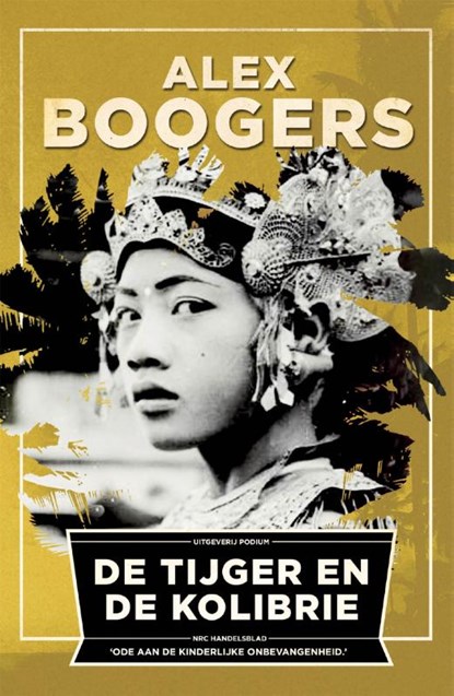De tijger en de kolibrie, Alex Boogers - Paperback - 9789057597442
