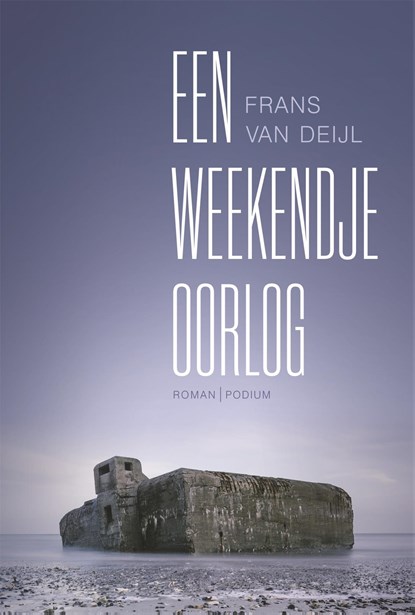Een weekendje oorlog, Frans van Deijl - Ebook - 9789057597725