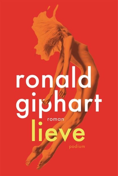 Lieve, Ronald Giphart - Paperback - 9789057597831