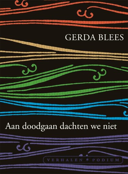 Aan doodgaan dachten we niet, Gerda Blees - Paperback - 9789057598319