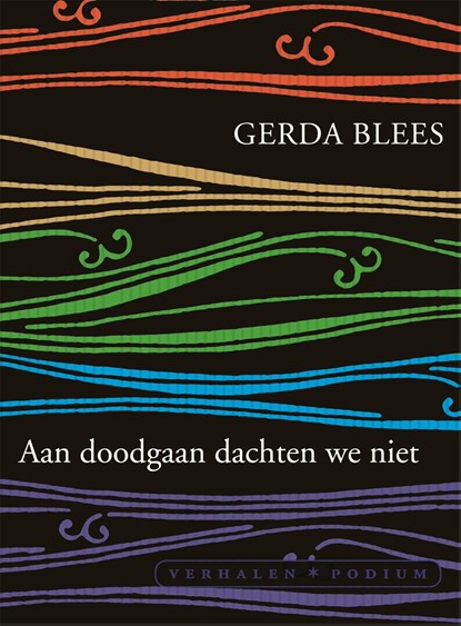 Aan doodgaan dachten we niet, Gerda Blees - Ebook - 9789057598326