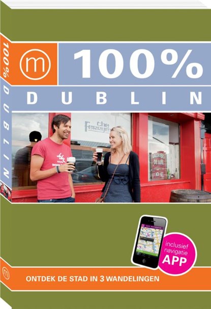 100% stedengids : 100% Dublin, Carrie Meihuizen Waller & Nina Swep - Paperback - 9789057677106