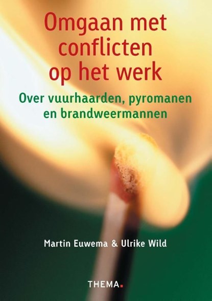 Vuurhaarden, pyromanen en brandweermannen, Martin Euwema ; Ulrike Wild - Ebook - 9789058717450