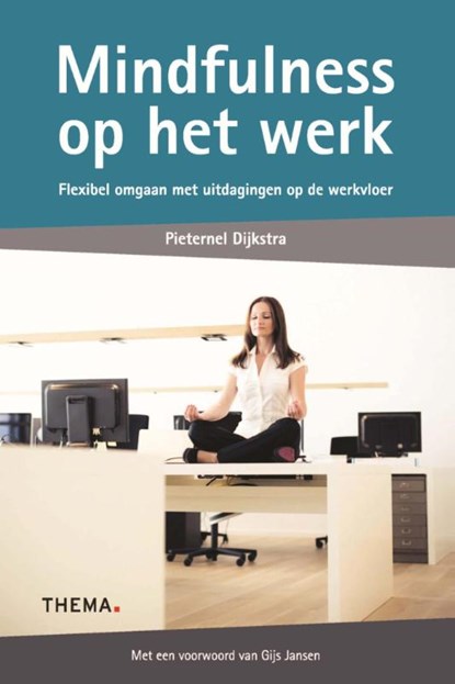 Mindfulness op het werk, Pieternel Dijkstra - Paperback - 9789058719744