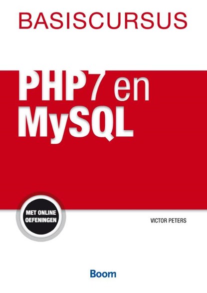 Basiscursus PHP7 en MySQL, Victor Peters - Paperback - 9789058754370