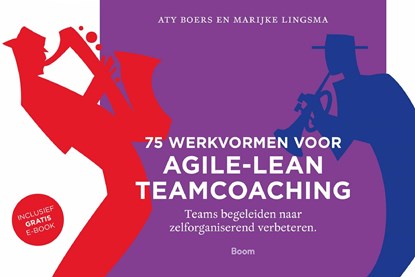 75 werkvormen voor agile-lean teamcoaching, Aty Boers ; Marijke Lingsma - Ebook - 9789058755087