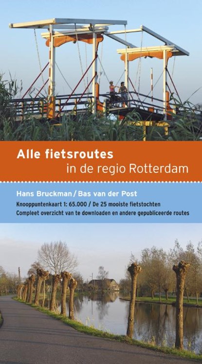 Alle fietsroutes in de regio Rotterdam, Bas van der Post ; Hans Bruckman - Paperback - 9789058814647