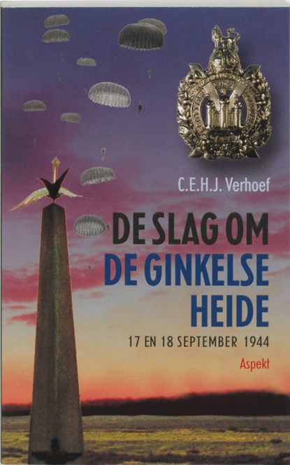 De slag om de Ginkelse Heide, C.E.H.J. Verhoef - Paperback - 9789059110601