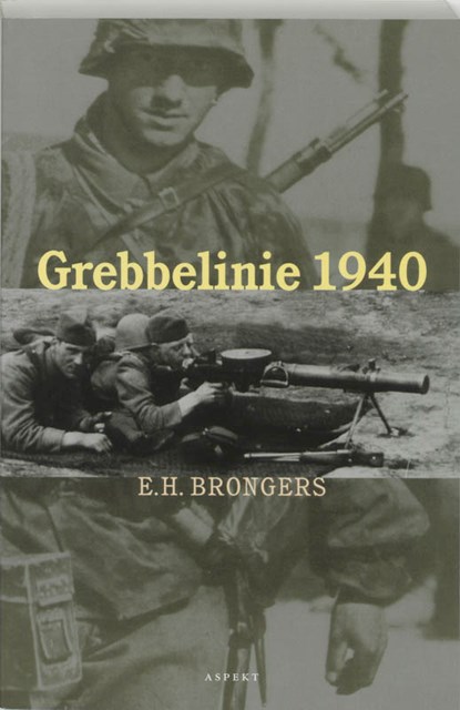 Grebbelinie 1940, E.H. Brongers - Paperback - 9789059110830