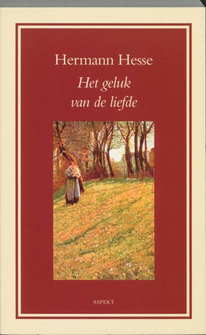 Het geluk van de liefde, Hermann Hesse - Paperback - 9789059111417