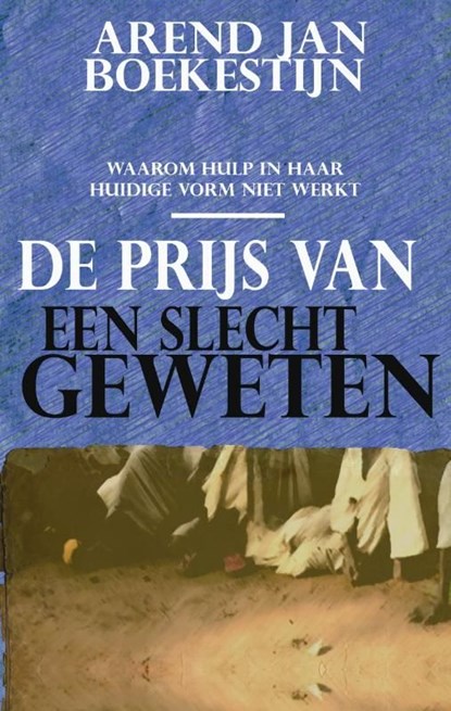 De prijs van een slecht geweten, Arend-Jan Boekestijn - Ebook - 9789059114203