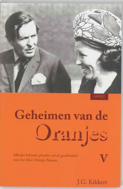Geheimen van de Oranjes 5, J.G. Kikkert - Paperback - 9789059116405
