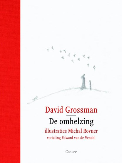 De omhelzing, David Grossman - Gebonden - 9789059363311