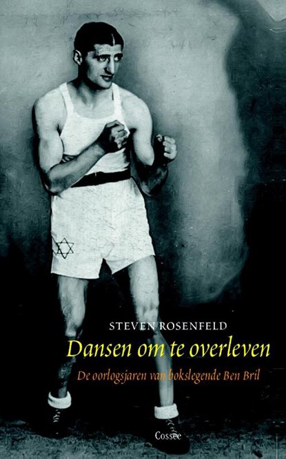 Dansen om te overleven, Steven Rosenfeld - Paperback - 9789059366190
