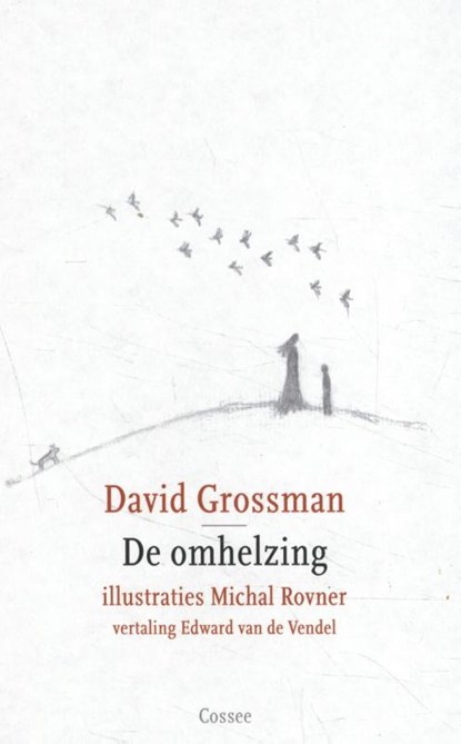 De omhelzing, David Grossman - Gebonden - 9789059369740