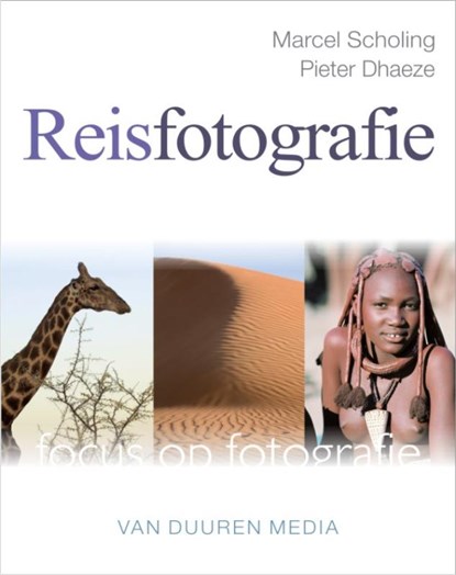 Reisfotografie, Marcel Scholing ; Pieter Dhaeze - Paperback - 9789059405431