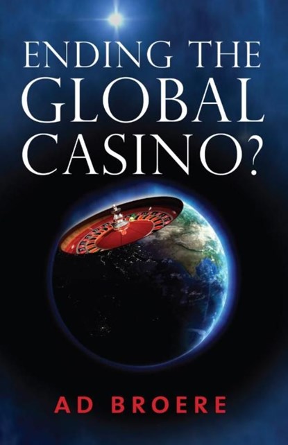 Ending the Global Casino?, Ad Broere - Ebook - 9789059724730