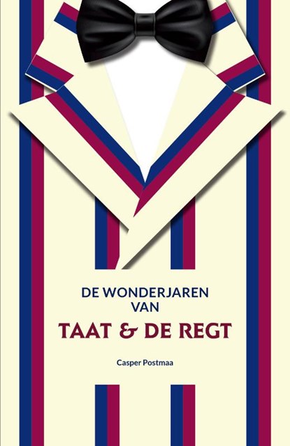 De wonderjaren van Taat & De Regt, Casper Postmaa - Paperback - 9789059973060