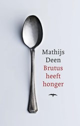 Brutus heeft honger, Mathijs Deen -  - 9789060058213
