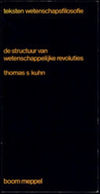 De structuur van wetenschappelijke revoluties, KUHN, Thomas S - Paperback - 9789060090671