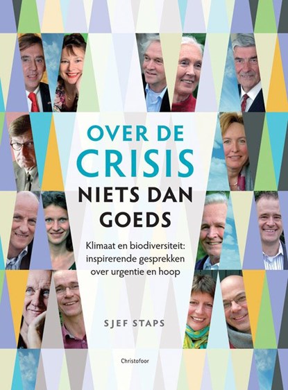 Over de crisis niets dan goeds, Sjef Staps - Paperback - 9789060386941