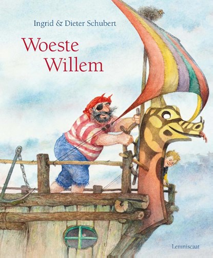 Woeste Willem, Ingrid Schubert ; Dieter&Ingrid Schubert - Gebonden - 9789060698419