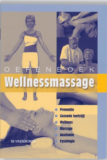 Oefenboek Wellnessmassage, Willem Snellenberg - Paperback - 9789060765753