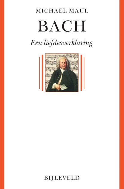 Bach - een liefdesverklaring, Michael Maul - Paperback - 9789061314127