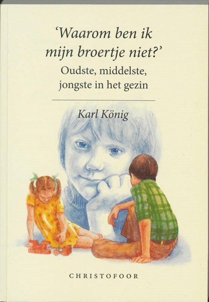 Waarom ben ik mijn broertje niet?, K. Konig ; H.S. Verbrugh - Paperback - 9789062380312