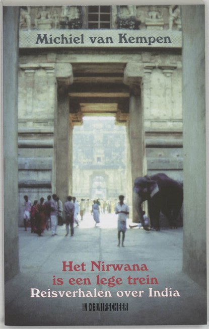Het Nirwana is een lege trein, Michiel van Kempen - Paperback - 9789062654963