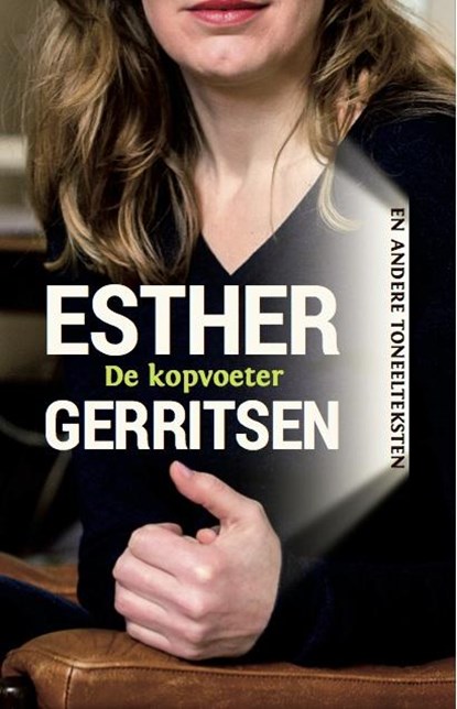 De kopvoeter en andere toneelteksten, Esther Gerritsen - Paperback - 9789064038068